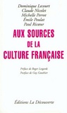 Dominique Lecourt et Michelle Perrot - Aux sources de la culture française.