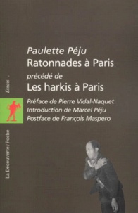 Paulette Péju - Ratonnades A Paris Precede De Les Harkis A Paris.