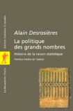 Alain Desrosières - La Politique Des Grands Nombres. Histoire De La Raison Statistique.