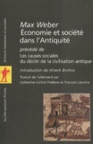 Max Weber - Economie Et Societe Dans L'Antiquite Precede De Les Causes Sociales Du Declin De La Civilisation Antique.