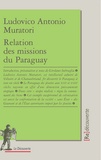 Ludovico-Antonio Muratori - Relation des missions du Paraguay.
