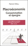 Patrick Villieu - Macroeconomie. Consommation Et Epargne.