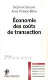 Stéphane Saussier et Anne Yvrande-Billon - Economie des coûts de transaction.