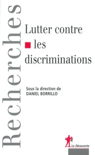 Daniel Borrillo - Lutter contre les discriminations.