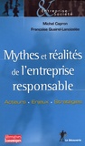 Michel Capron et Françoise Quairel-Lanoizelée - Mythes et réalités de l'entreprise responsable - Acteurs, enjeux, stratégies.