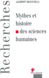 Laurent Mucchielli - Mythes et histoires de sciences humaines.