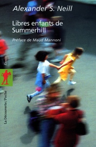 Alexandre S. Neill - Libres enfants de Summerhill.