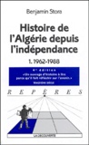 Benjamin Stora - Histoire de l'Algérie depuis l'indépendance - Tome 1, 1962-1988.