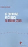 Patrick Dubéchot - La sociologie au service du travail social.