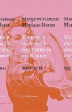 Margaret Maruani et Monique Meron - Un siècle de travail des femmes en France - 1901-2011.
