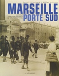 Pascal Blanchard et Gilles Boëtsch - Marseille Porte Sud (1905-2005).