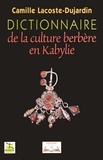 Camille Lacoste-Dujardin - Dictionnaire de la culture berbère en Kabylie.