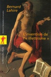 Bernard Lahire - L'invention de l'illettrisme - Rhétorique publique, éthique et stigmates.