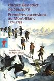 Horace-Bénédict de Saussure - Premières ascensions au Mont-Blanc 1774-1787.