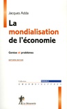 Jacques Adda - La mondialisation de l'économie - Genèse et problèmes.