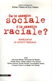 Didier Fassin et Eric Fassin - De la question sociale à la question raciale ? - Représenter la société française.