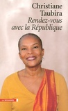 Christiane Taubira - Rendez-vous avec la République.