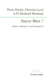 Pierre Dardot et Christian Laval - Sauver Marx ? - Empire, multitude, travail immatériel.