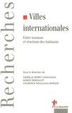 Isabelle Berry-Chikhaoui et Agnès Deboulet - Villes internationales - Entre tensions et réactions des habitants.