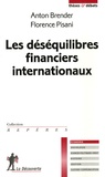 Anton Brender et Florence Pisani - Les déséquilibres financiers internationaux.