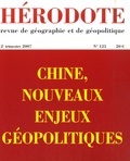 Yves Lacoste et Thierry Sanjuan - Hérodote N° 125, 2e trimestre : Chine, nouveaux enjeux géopolitiques.