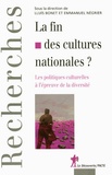 Lluis Bonet et Emmanuel Négrier - La fin des cultures nationales ? - Les politiques culturelles à l'épreuve de la diversité.