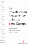 Dominique Lorrain et Gerry Stoker - La privatisation des services urbains en Europe.