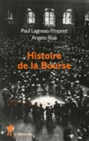 Paul Lagneau-Ymonet et Angelo Riva - Histoire de la Bourse.
