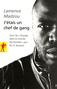 Lamence Madzou - J'étais un chef de gang - Suivi de "Voyage dans le monde des bandes".