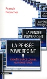 Franck Frommer - La pensée PowerPoint - Enquête sur ce logiciel qui rend stupide.