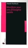Franck Fischbach - Manifeste pour une philosophie sociale.