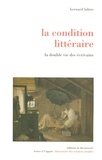 Bernard Lahire - La condition littéraire - La double vie des écrivains.