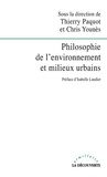 Thierry Paquot et Chris Younès - Philosophie de l'environnement et milieux urbains.
