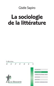 Gisèle Sapiro - La sociologie de la littérature.