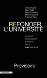 Olivier Beaud et Alain Caillé - Refonder l'université - Pourquoi l'enseignement supérieur reste à reconstruire.