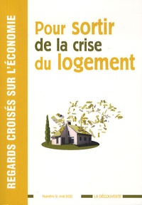 Gabriel Zucman - Regards croisés sur l'économie N° 9, Mai 2011 : Pour sortir de la crise du logement.