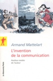 Armand Mattelart - L'invention de la communication.
