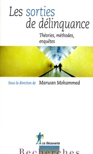 Marwan Mohammed - Les sorties de délinquance - Théories, méthodes, enquêtes.