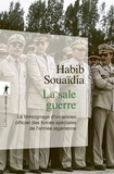 Habib Souaïdia - La sale guerre - Le témoignage d'un ancien officier des forces spéciales de l'armée algérienne.