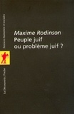 Maxime Rodinson - Peuple juif ou problème juif ?.