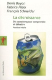 Denis Bayon et Fabrice Flipo - La décroissance - Dix questions pour comprendre et débattre.