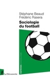 Stéphane Beaud et Frédéric Rasera - Sociologie du football.