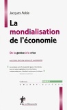 Jacques Adda - La mondialisation de l'économie - De la genèse à la crise.