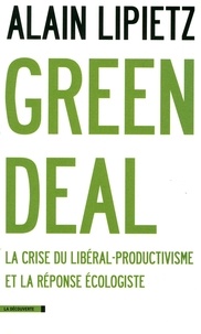 Alain Lipietz - Green Deal - La crise du libéral-productivisme et la réponse écologiste.