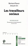 Jacques Ion et Bertrand Ravon - Les travailleurs sociaux.
