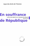  Ligue des Droits de l'Homme - La République en souffrance - L'état des droits de l'homme en France.