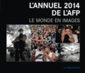 Pierre Fernandez et Mathilde Lamour de Caslou - L'annuel 2014 de l'AFP - Le monde en images.