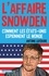 Antoine Lefébure - L'affaire Snowden - Comment les Etats-Unis espionnent le monde.