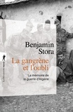 Benjamin Stora - La gangrène et l'oubli - La mémoire de la guerre d'Algérie.
