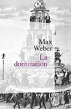 Max Weber - La domination.